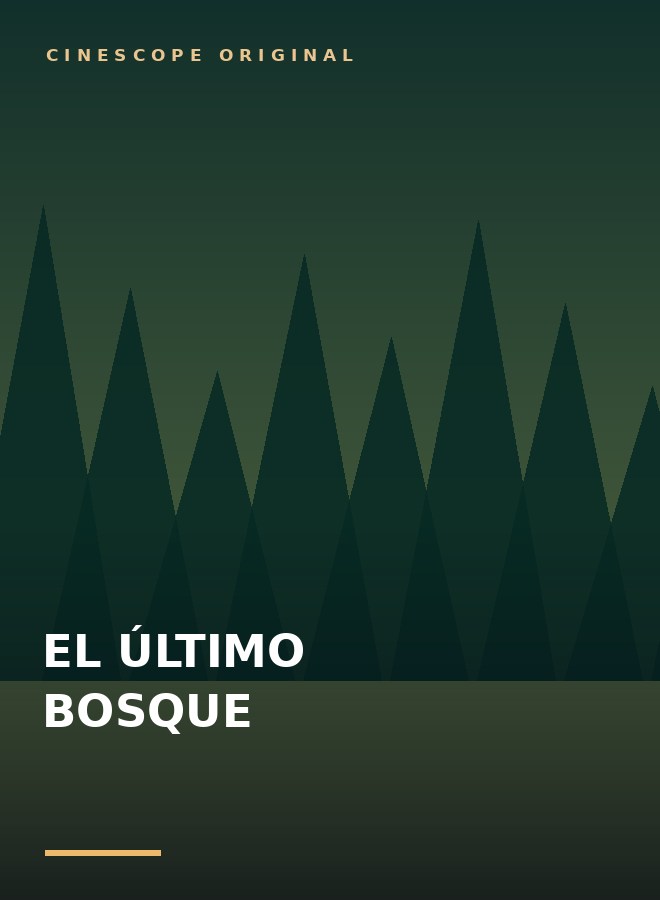 Ilustraci&oacute;n del cartel de El &uacute;ltimo bosque